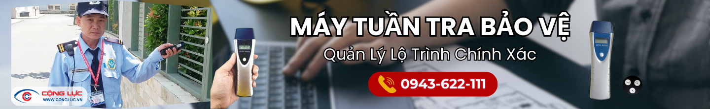 Máy Tuần Tra Quản Lý Bảo Vệ Hiệu Quả